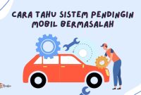 Perintis - 📌 Sistem Pendingin Mobil Dijelaskan: Bagian-bagian Kunci ... Kapan Sebaiknya Melakukan Pengecekan Sistem Pendingin Mobil