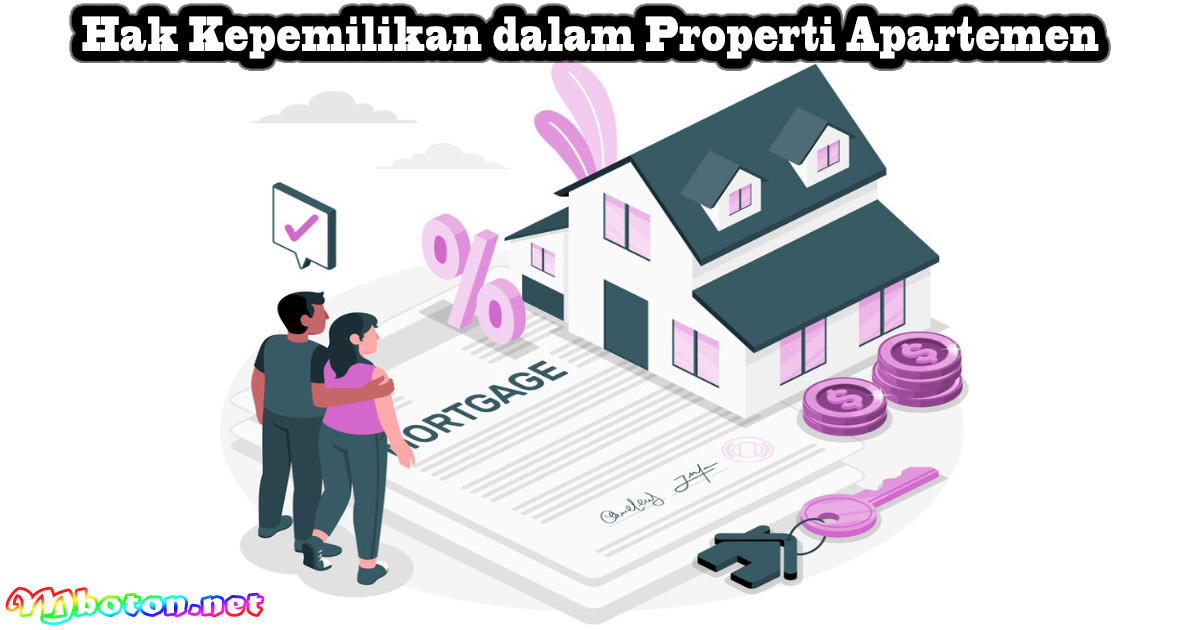 Peraturan Hukum Yang Perlu Diketahui Sebelum Membeli Properti