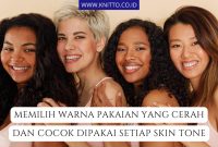 Rekomendasi Warna Pakaian Yang Cocok Untuk Semua Jenis Kulit