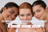 Warna Pakaian Yang Cocok Untuk Semua Jenis Kulit