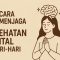 Tips Menjaga Kesehatan Mental Setiap Hari