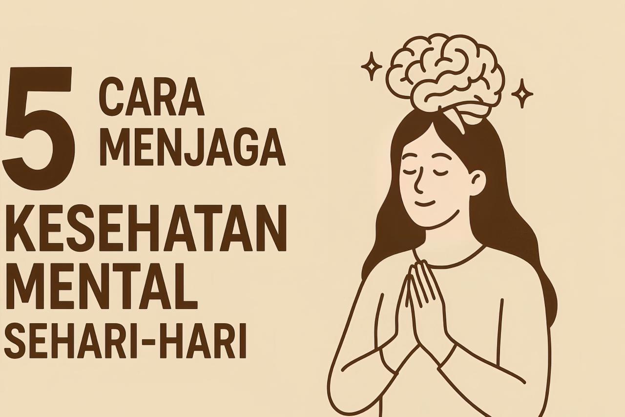 Grafis Infografik Tips Menjaga Kesehatan Mental Setiap Hari