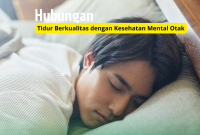 Pentingnya Kualitas Tidur Pada Kesehatan Mental – LALANG UNGU Peran Tidur Berkualitas Dalam Menjaga Kesehatan Fisik Dan Mental