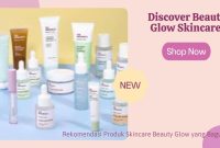 Inilah Beberapa Produk Skincare yang Bisa Digunakan Untuk Perawatan ... Rekomendasi Produk Perawatan Kulit Untuk Gaya Hidup Aktif