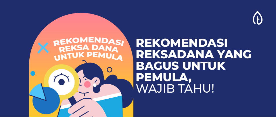 Tips Memilih Reksadana Yang Sesuai Kebutuhan